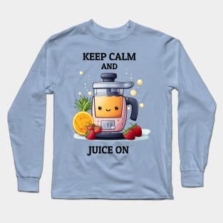 Fruit Juicer Keep Calm And Juice On Funny Health Novelty Long Sleeve T-Shirt